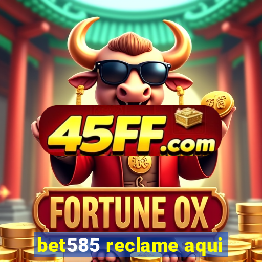 bet585 reclame aqui